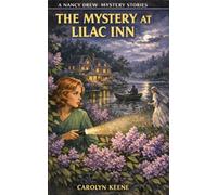 The Mystery at Lilac Inn: The 4th Nancy Drew Mystery
