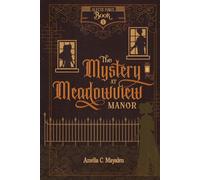 The Mystery at Meadowview Manor (Sleuth Force Series)
