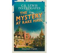 The Mystery at Rake Hall: C.S. Lewis investigates (The Times Best Crime Fiction of 2025 So Far)