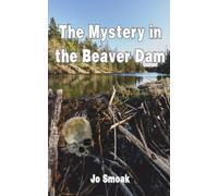 The Mystery in the Beaver Dam