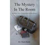 The Mystery in the Room: A Physician's Journey Treating Patients with Rare Diseases