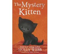 The Mystery Kitten: 44 (Holly Webb Animal Stories (44))