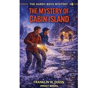 The Mystery of Cabin Island: An Impact Book: 8 (Hardy Boys Mysteries)
