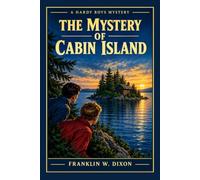 The Mystery of Cabin Island: The Eighth Book in the Classic Hardy Boys Mystery Series