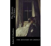 The Mystery of Choice