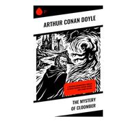The Mystery of Cloomber: A Victorian Supernatural Thriller of Occult Revenge, Psychic Terror, and a Family in Peril