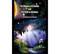 The Mystery of Creation and The Path to Salvation