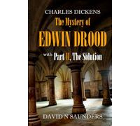 The Mystery of Edwin Drood: with Part II, The Solution