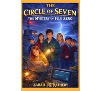 The Mystery of File Zero: A Mystery Adventure for Kids Ages 9-12 with Hidden Clues, Secret Signals, and a High-Stakes Mission