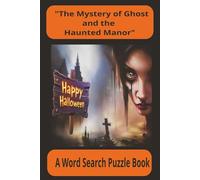 The Mystery of Ghost and the Haunted Manor