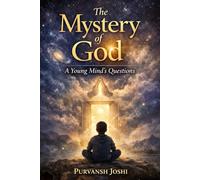 The Mystery of God A Little Mind's Questions
