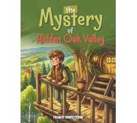 The Mystery of Hidden Oak Valley