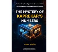 THE MYSTERY OF KAPREKAR'S NUMBERS 495 AND 6174: There is beauty in chaos