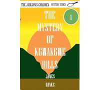 The Mystery of Kgwakgwe Hills: 1 (The Jackson's Children Mystery)