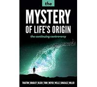 The Mystery of Life's Origin: The Continuing Controversy