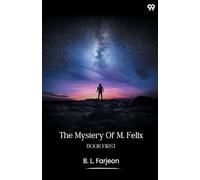 The Mystery Of M. FelixBook First (Edition1)