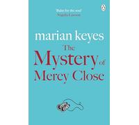 The Mystery of Mercy Close: From the author of the 2023 Sunday Times bestseller Again, Rachel (Walsh Family, 5)