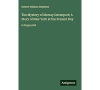 The Mystery of Murray Davenport; A Story of New York at the Present Day: in large print
