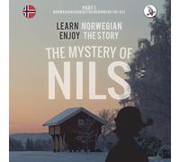 The Mystery of Nils. Part 1 - Norwegian Course for Beginners. Learn Norwegian - Enjoy the Story.