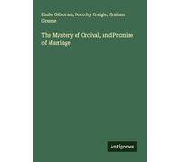 The Mystery of Orcival, and Promise of Marriage