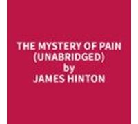 The Mystery Of Pain (unabridged) (audiolibro)