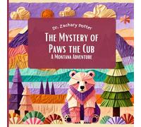 The Mystery of Paws the Cub: A Montana Adventure (Adventure Detectives: Discover the USA)