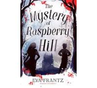 The Mystery Of Raspberry Hill (ebook)