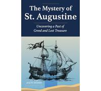 The Mystery of St. Augustine: Uncovering a Past of Greed and Lost Treasure (The Hawthorne Adventure Series)