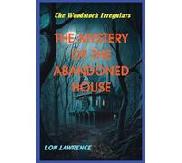 The Mystery of the Abandoned House