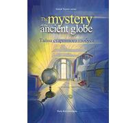 The mystery of the ancient globe: Тайна старинного глобуса (Gorod Taynov series)