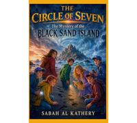 The Mystery of the Black Sand Island: A Suspenseful Mystery for Ages 9-12 About a Lost Island, Disappearing Clues, and a Dangerous Hidden Truth