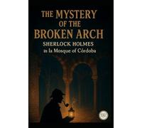 The Mystery of the Broken Arch