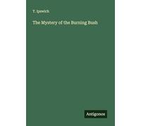 The Mystery of the Burning Bush