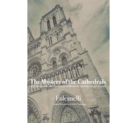 The Mystery of the Cathedrals (With Original Illustrations)