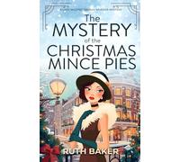 The Mystery of the Christmas Mince Pies: A 1920s Murder Mystery (A Lady Mildred Ramsay Murder Mystery Series)