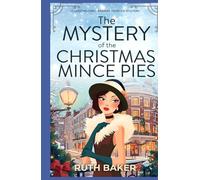 The Mystery of the Christmas Mince Pies: A 1920s Murder Mystery (A Lady Mildred Ramsay Murder Mystery Series)