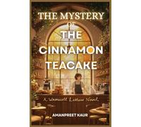 The Mystery Of The Cinnamon Teacake - A Wrenwell Letters Novel: A Heartwarming Cozy Mystery with a Bakery, Missing Letters, and a Trail of Winter Secrets in a Small Village: 2 (The Wrenwell Letters)