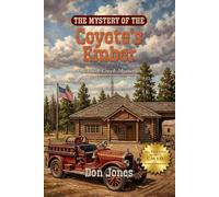 The Mystery of the Coyote's Ember (The Duck Creek Mysteries)