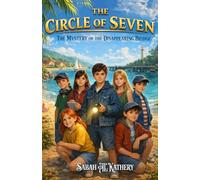 The Mystery of the Disappearing Bridge: A Middle Grade Mystery Adventure with Secret Signals and a Hidden Harbor Plot