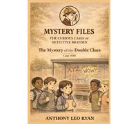 The Mystery of the Double Clues (Mystery Files: The Curious Cases of Detective Brayden)