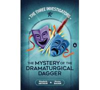 The Mystery of the Dramaturgical Dagger: 4 (New Three Investigators)