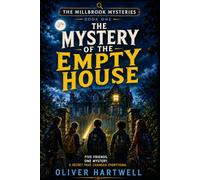 The Mystery of the Empty House (The Millbrook Mysteries)