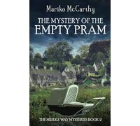 The Mystery of the Empty Pram: 2 (The Middle Way Mysteries)
