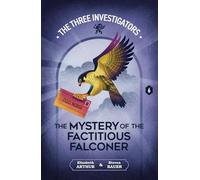 The Mystery of the Factitious Falconer (New Three Investigators)