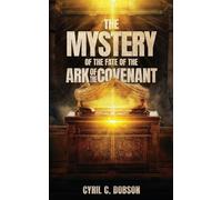 The Mystery Of The Fate Of The Ark Of The Covenant