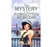 The Mystery of the Forgotten Forgery: A 1920s Murder Mystery: 5 (A Lady Mildred Ramsay Murder Mystery Series)