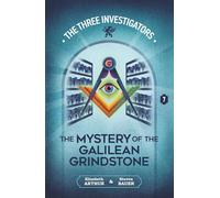 The Mystery of the Galilean Grindstone: 7 (New Three Investigators)