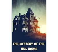 The Mystery of the Hill House: Teenage fantasy/horror setting book | 150 p.
