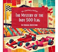 The Mystery of the Indy 500 Flag: An Indiana Adventure
