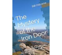 The Mystery of the Iron Door: The Young Explorers Club Mystery Series, Book 2